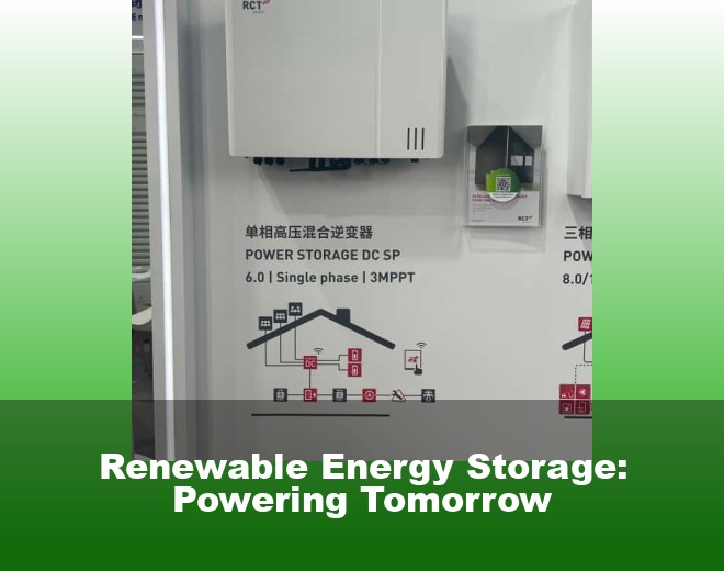 Renewable Energy Storage: Powering Tomorrow